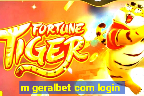 m geralbet com login